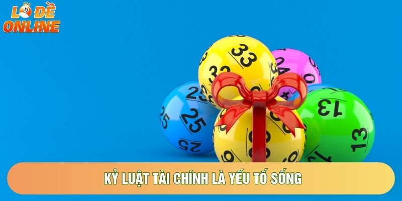 Kỷ luật tài chính là yếu tố sống