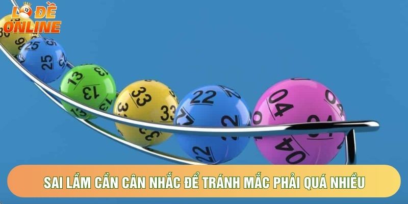 Sai lầm cần cân nhắc để tránh mắc phải quá nhiều