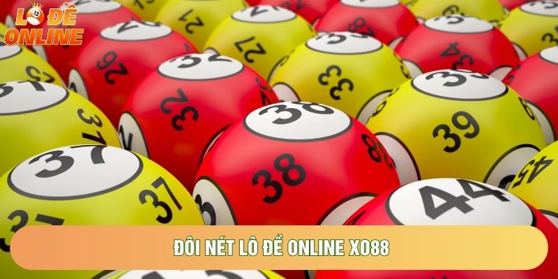 Đôi nét Lô đề online xo88