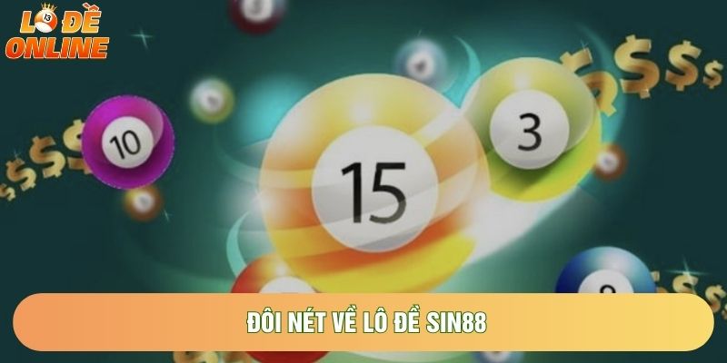 Đôi nét về Lô đề sin88