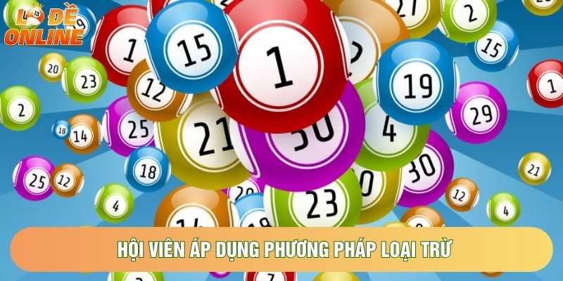 Hội viên áp dụng phương pháp loại trừ